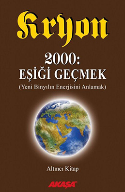 Kryon 6 - 2000 Eşiği Geçmek