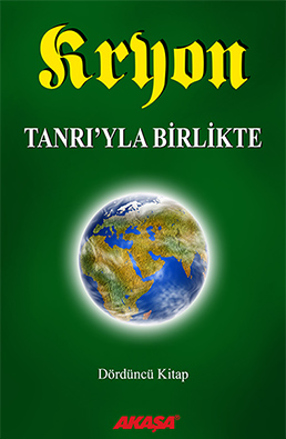 Kryon 4 - Tanrıyla Birlikte