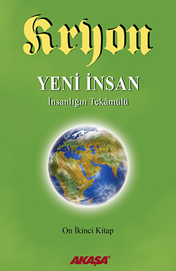 Kryon 12 - Yeni İnsan